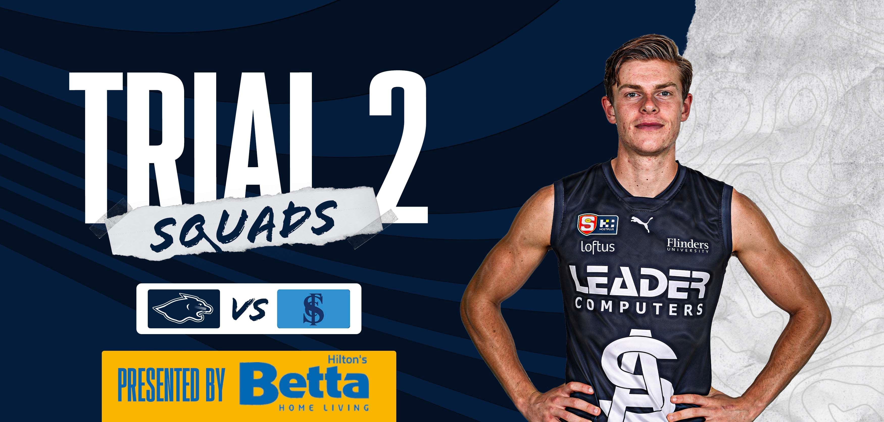 BETTA Teams Selection: Trial 2 v Sturt BETTA Teams Selection: Trial 2 v Sturt